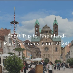 Short Trip to Rheinland-Pfalz Germany (Jun. 2024)