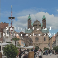 Short Trip to Rheinland-Pfalz Germany (Jun. 2024)